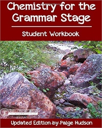 Chemistry for the Grammar Stage - Student Workbook