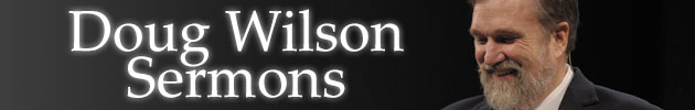 Doug Wilson Sermons