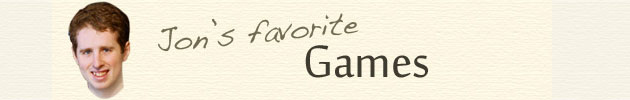 Jon's Favorite Games