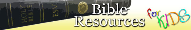 Bible Resources for Kids