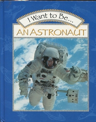 I Want to Be...An Astronaut