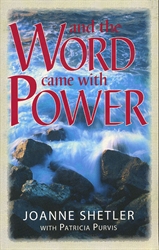 And the Word Came With Power
