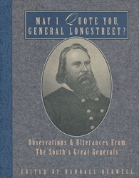 May I Quote You General Longstreet?