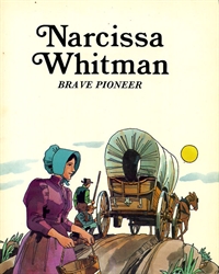 Narcissa Whitman: Brave Pioneer
