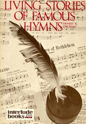 Living Stories of Famous Hymns
