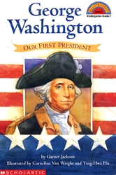 George Washington, Our First President