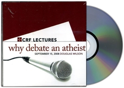 Why Debate an Atheist? CD