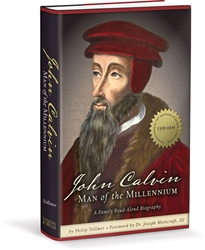 John Calvin: Man of the Millennium