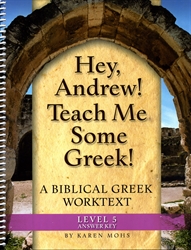 Hey, Andrew! Teach Me Some Greek! 5 - "Full Text" Answer Key