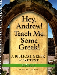 Hey, Andrew! Teach Me Some Greek! 3 - Workbook