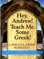 Hey, Andrew! Teach Me Some Greek! 2 - "Full Text" Answer Key