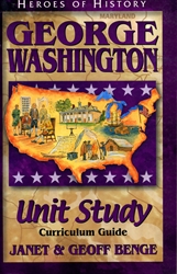 George Washington - Unit Study Curriculum Guide