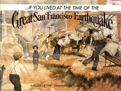 If You Lived at the Time of the Great San Fransisco Earthquake