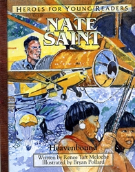 Nate Saint: Heavenbound