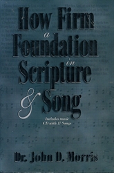How Firm a Foundation in Scripture & Song
