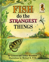 Fish Do the Strangest Things