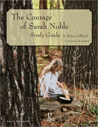 Courage of Sarah Noble - Progeny Press Study Guide