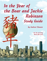 In the Year of the Boar and Jackie Robinson - Progeny Press Study Guide