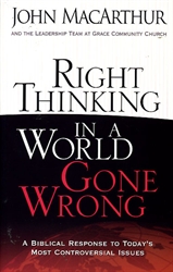 Right Thinking in a World Gone Wrong