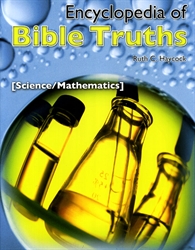 Encyclopedia of Bible Truths: Science & Mathematics