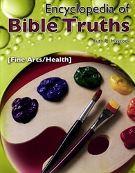 Encyclopedia of Bible Truths: Fine Arts & Health