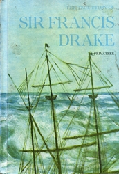 True Story of Sir Francis Drake