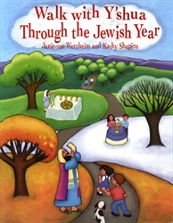 Walk with Y'shua Through the Jewish Year
