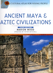 Cultural Atlas for Young People: Ancient Maya & Aztec Civilizations