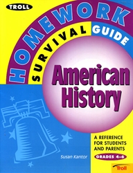 Troll Homework Survival Guide : American History: A Reference for Students and Parents
