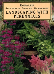 Rodale's Successful Gardening: Landscaping with Perennials