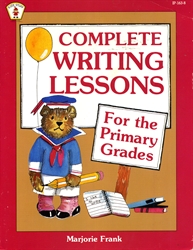 Complete Writing Lessons for the Primary Grades