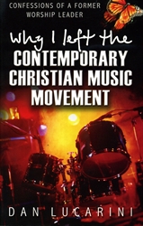 Why I Left the Contemporary Christian Music Movement