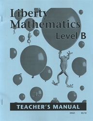 Liberty Mathematics Level B - Teacher Manual