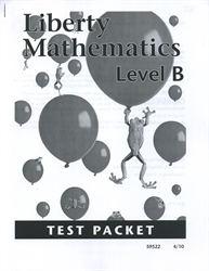 Liberty Mathematics Level B - Test Packet