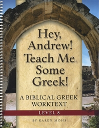 Hey, Andrew! Teach Me Some Greek! 8 - Worktext