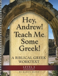 Hey, Andrew! Teach Me Some Greek! 8 - "Full Text" Answer Key