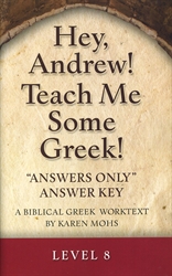 Hey, Andrew! Teach Me Some Greek! 8 - "Answers Only" Answer Key