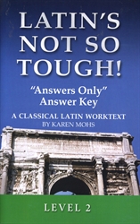 Latin's Not So Tough! 2 - "Answers Only" Answer Key