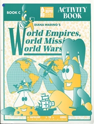 World Empires, World Missions, World Wars Book C - Activity Book