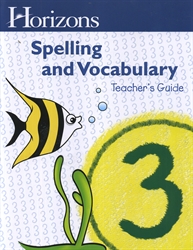 Horizons Spelling & Vocabulary 3 - Teacher's Guide