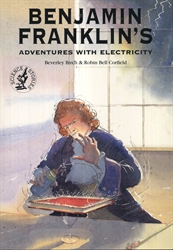 Benjamin Franklin's Adventures With Electricity
