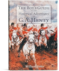 Boy's Guide to the Historical Adventures of G. A. Henty