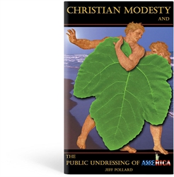 Christian Modesty and the Public Undressing of America