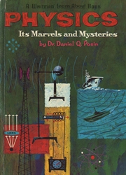 Physics: Its Marvels and Mysteries