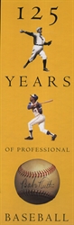 125 Years of Professional Baseball