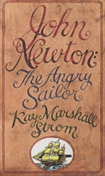 John Newton: The Angry Sailor - Exodus Books