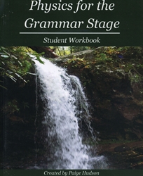 Physics for the Grammar Stage - Student Workbook (really old)