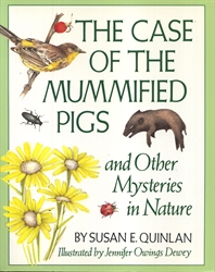 Case of the Mummiefied Pigs and Other Mysteries of Nature