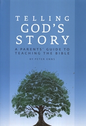 Telling God's Story - A Parents' Guide to Teaching the Bible