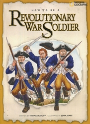 How to Be a Revolutionary War Soldier
